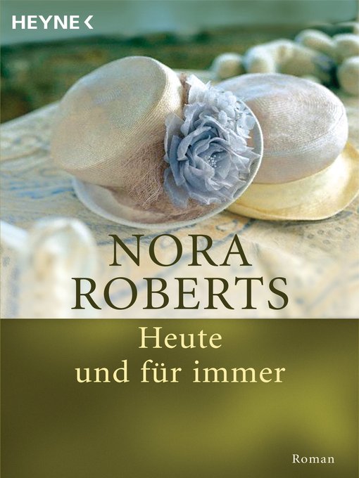 Titeldetails für Heute und für immer nach Nora Roberts - Verfügbar